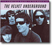 THE COMPLETE GUIDE TO THE MUSIC OF THE VELVET UNDERGROUND